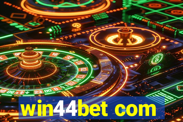 win44bet com